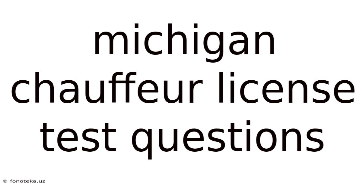 Michigan Chauffeur License Test Questions