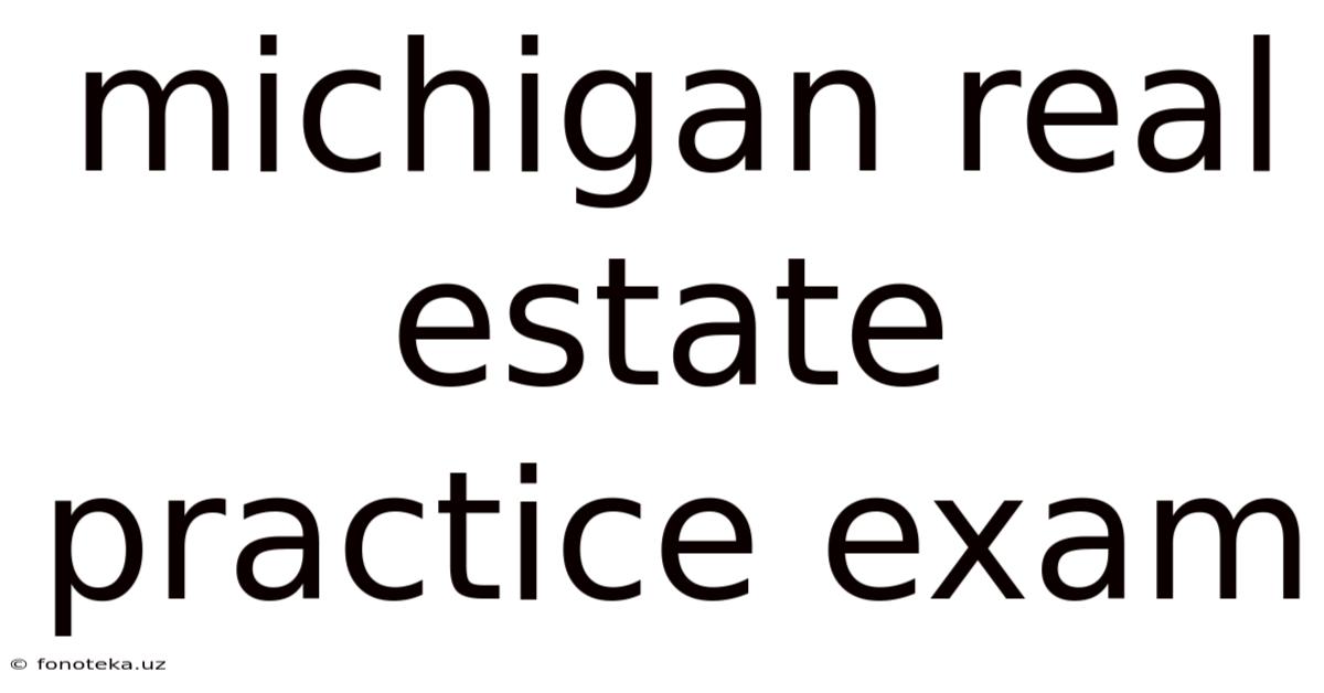 Michigan Real Estate Practice Exam