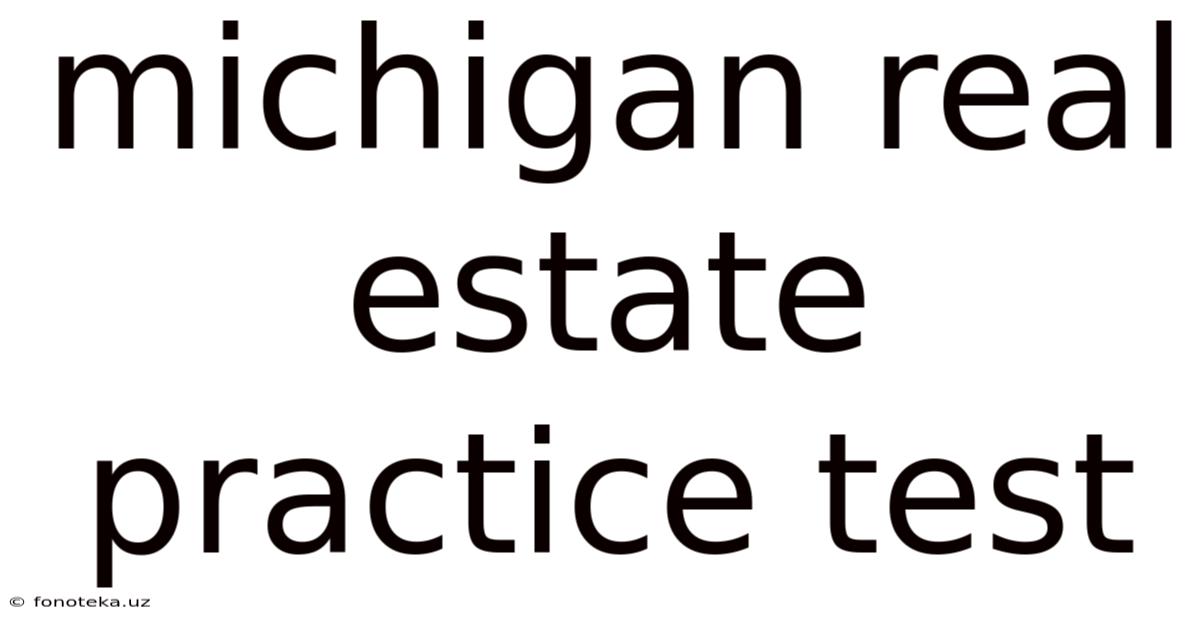 Michigan Real Estate Practice Test