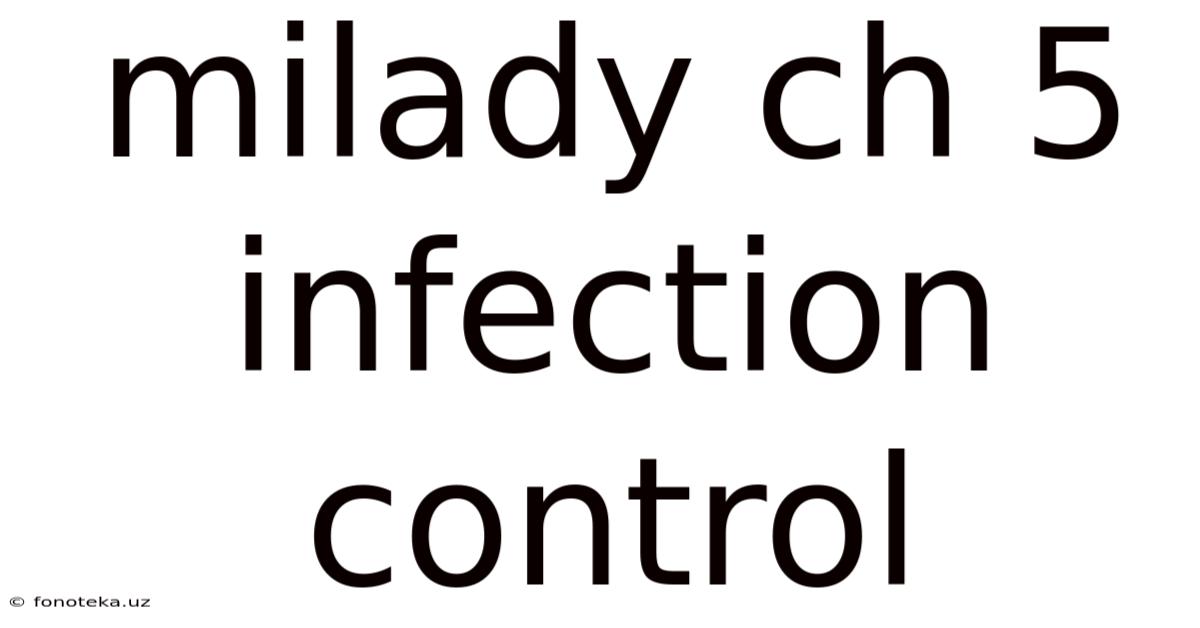 Milady Ch 5 Infection Control