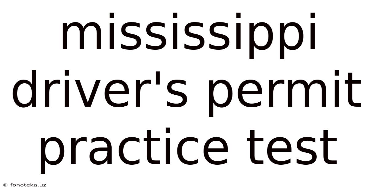 Mississippi Driver's Permit Practice Test