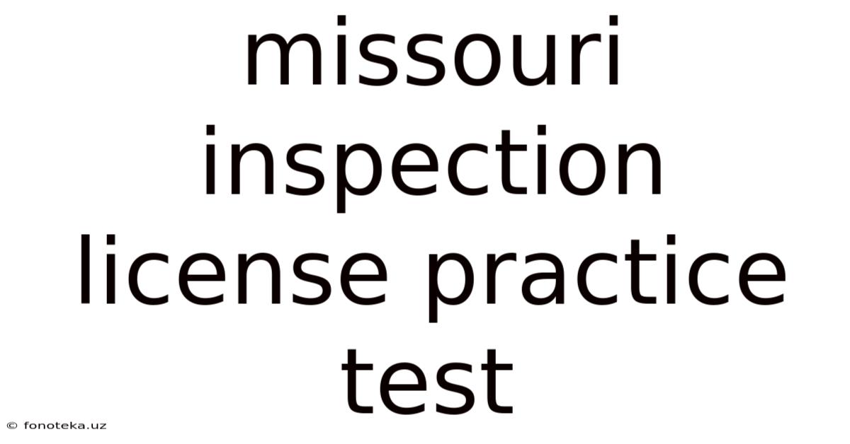 Missouri Inspection License Practice Test