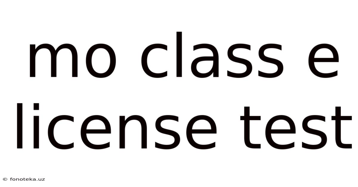 Mo Class E License Test