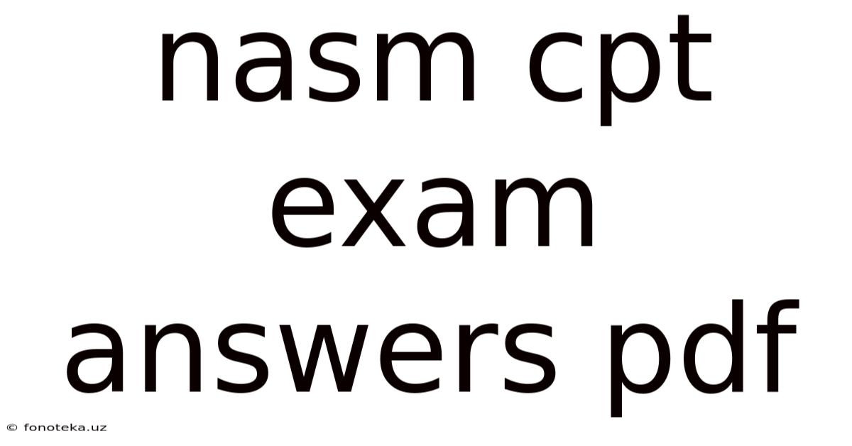 Nasm Cpt Exam Answers Pdf