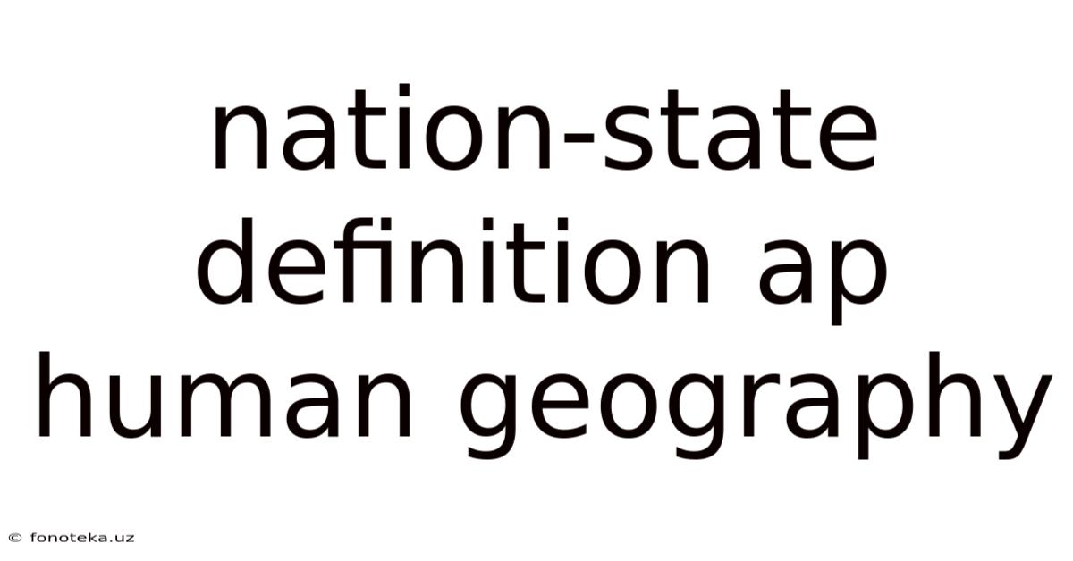 Nation-state Definition Ap Human Geography