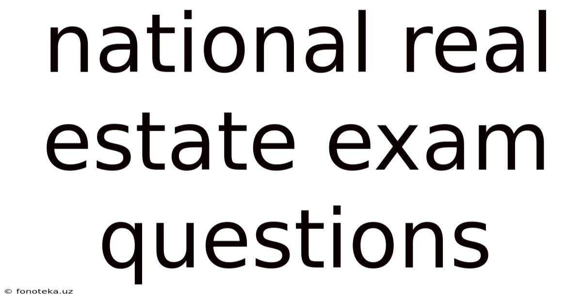 National Real Estate Exam Questions
