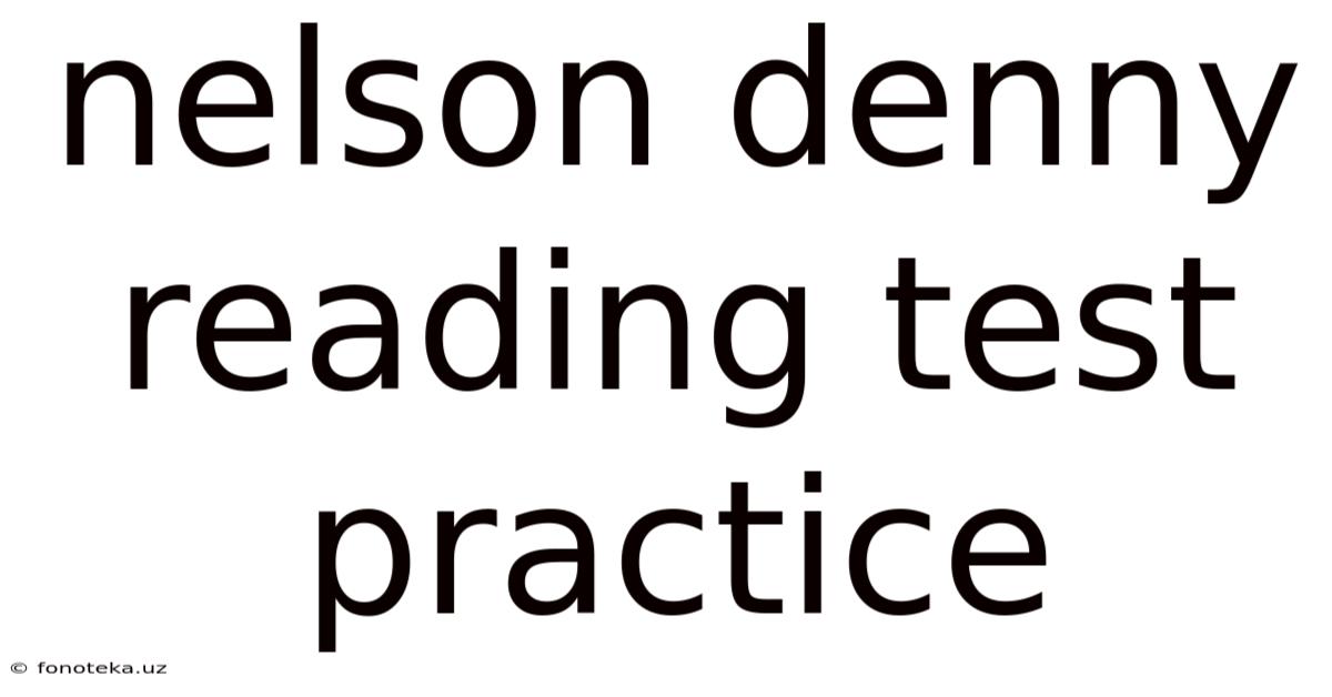 Nelson Denny Reading Test Practice