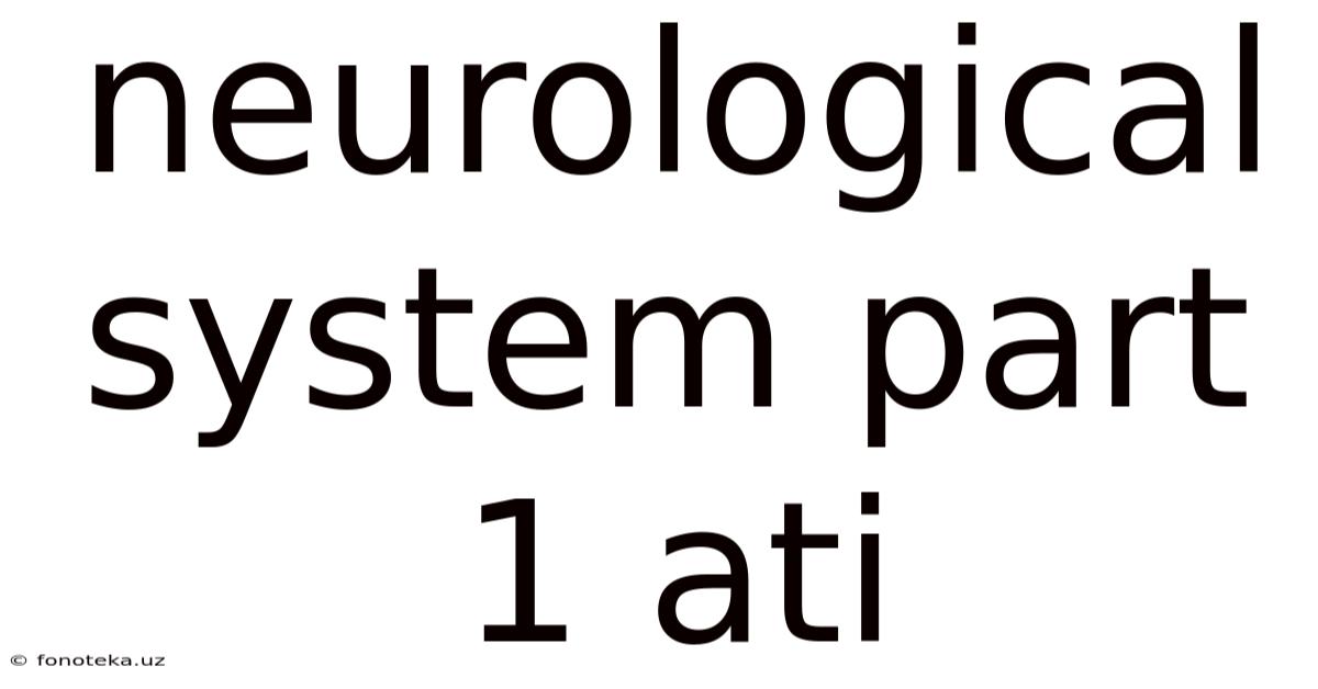 Neurological System Part 1 Ati