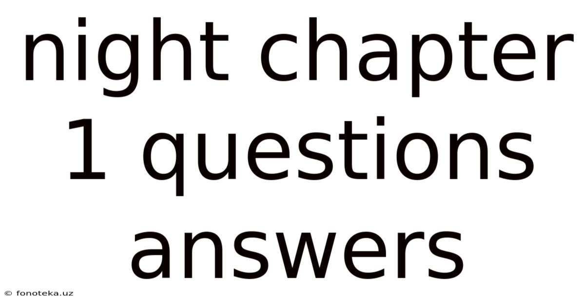 Night Chapter 1 Questions Answers