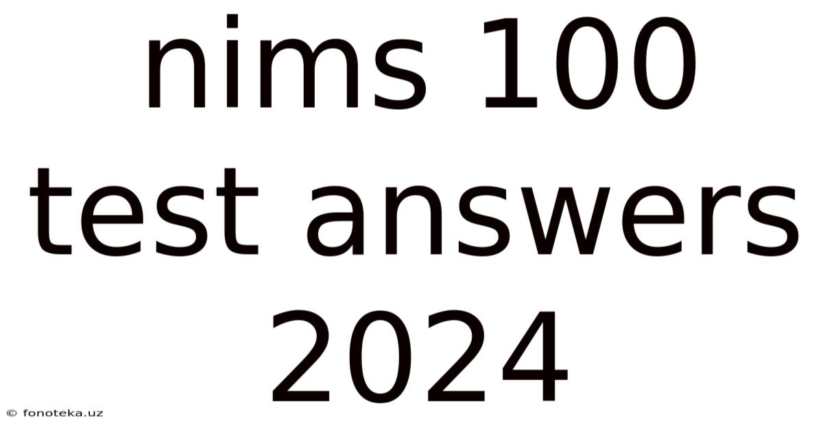Nims 100 Test Answers 2024