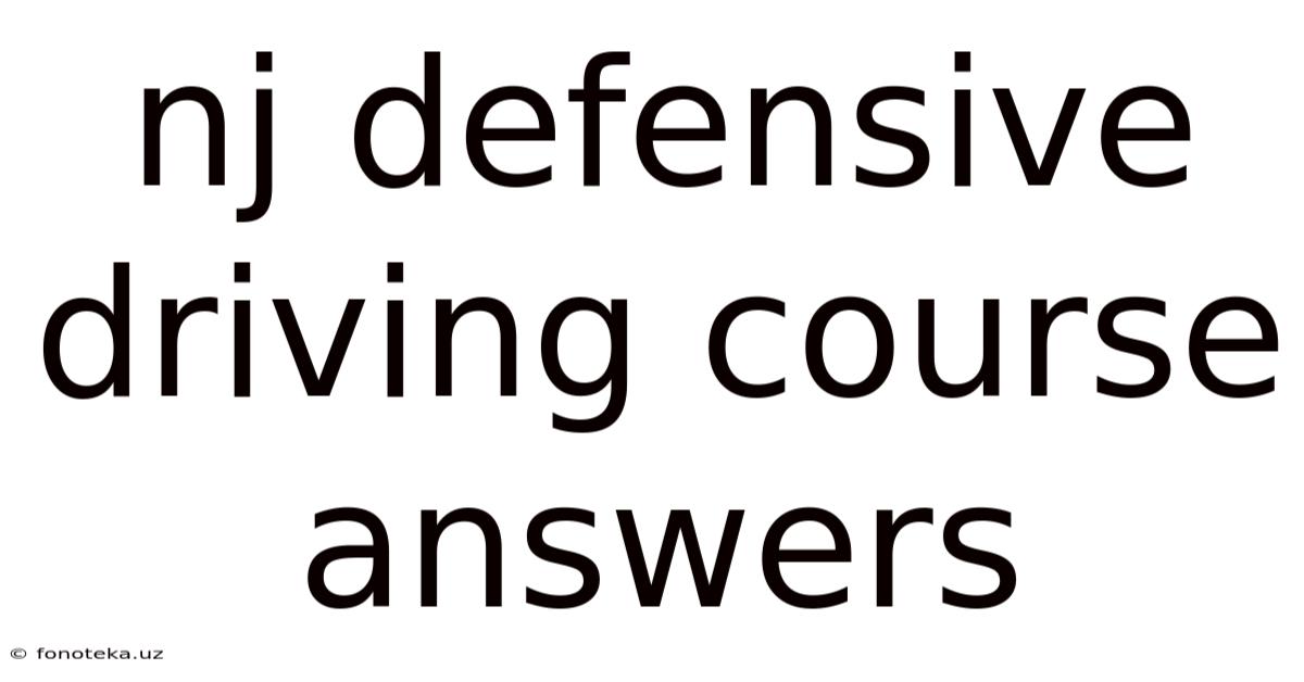 Nj Defensive Driving Course Answers