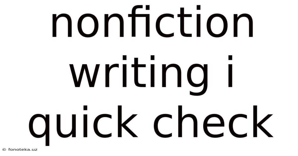 Nonfiction Writing I Quick Check