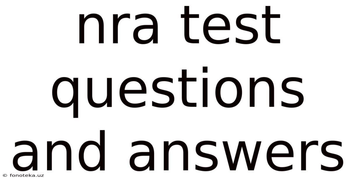 Nra Test Questions And Answers