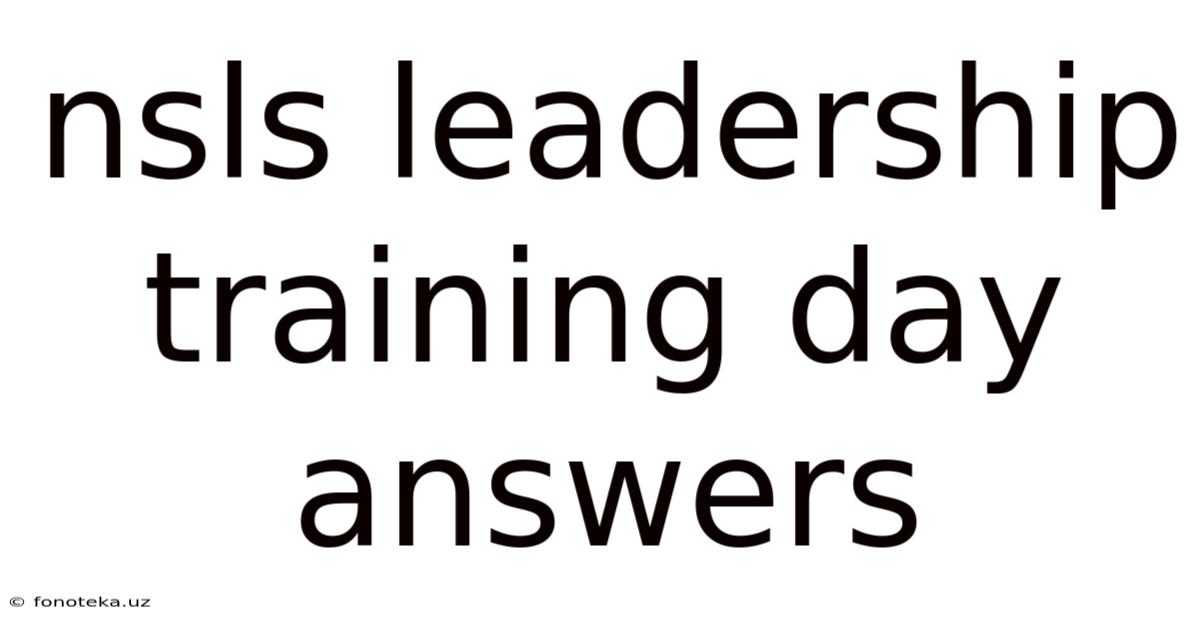 Nsls Leadership Training Day Answers
