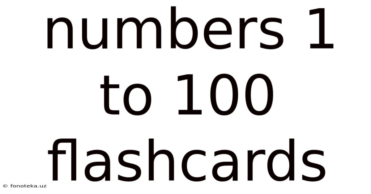 Numbers 1 To 100 Flashcards