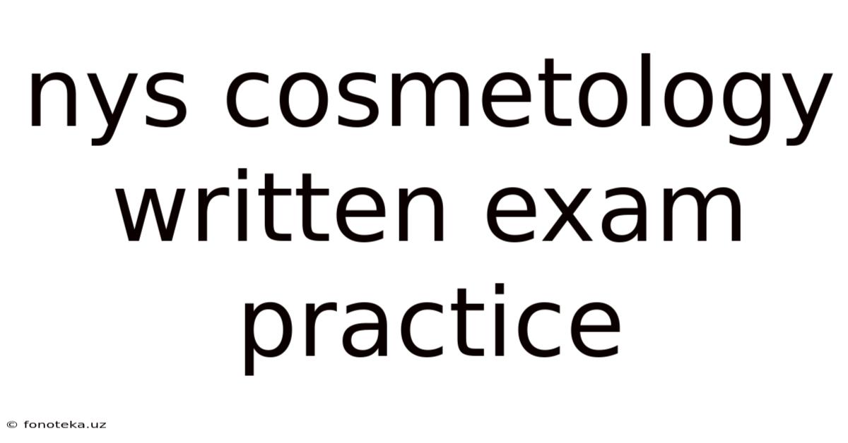 Nys Cosmetology Written Exam Practice