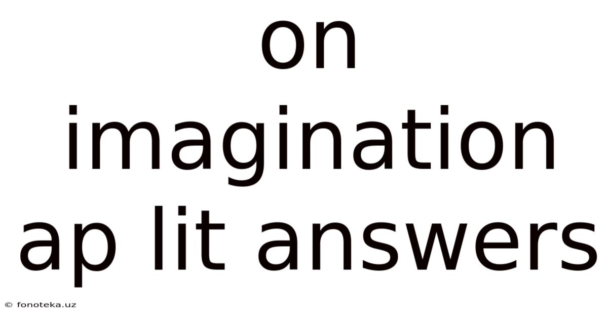 On Imagination Ap Lit Answers