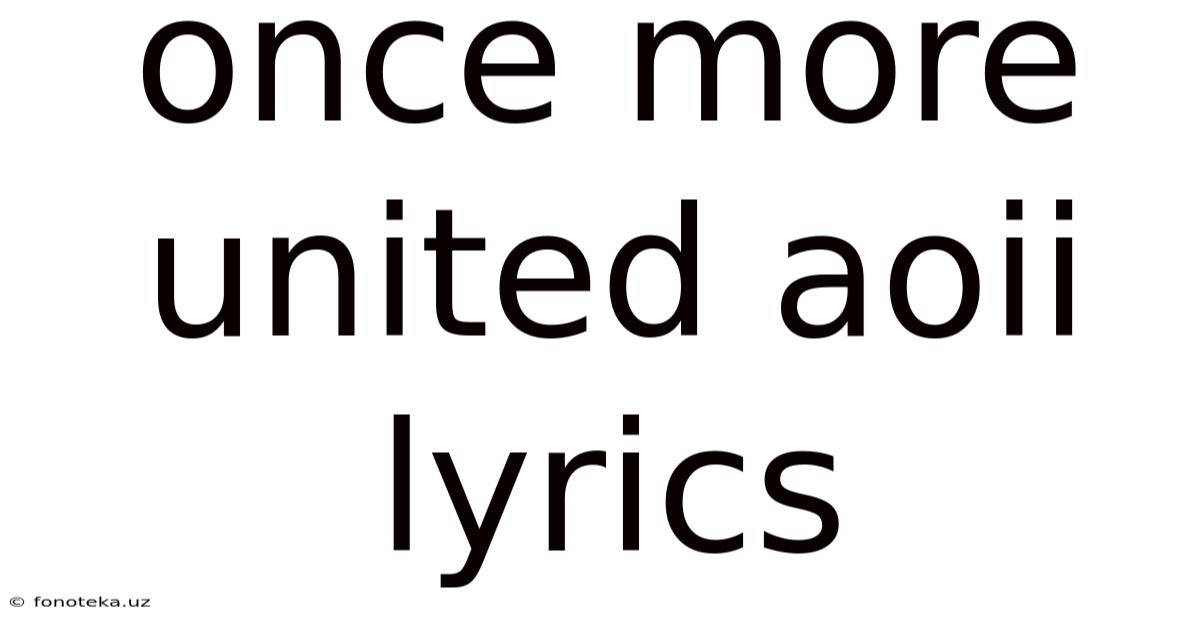 Once More United Aoii Lyrics