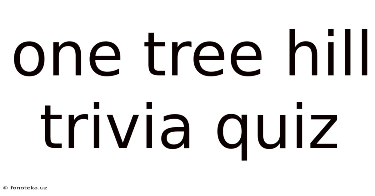 One Tree Hill Trivia Quiz