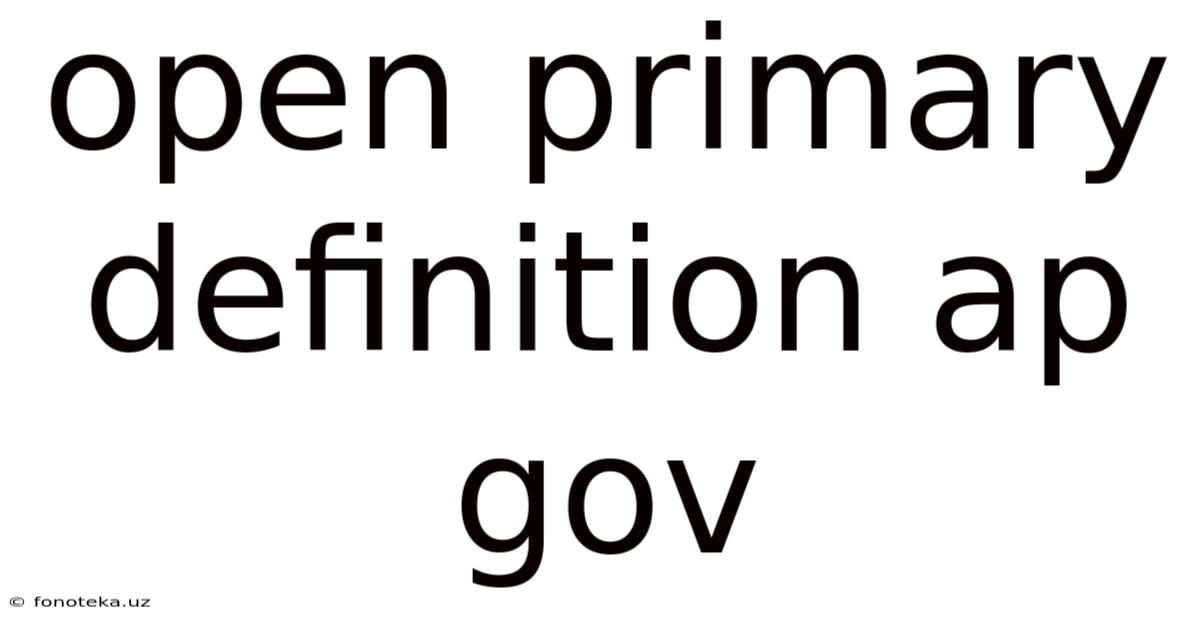 Open Primary Definition Ap Gov