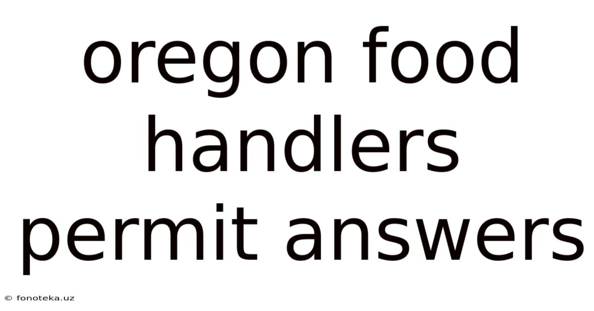Oregon Food Handlers Permit Answers