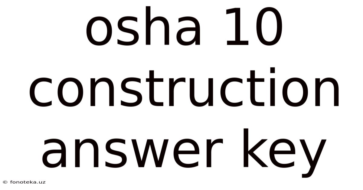 Osha 10 Construction Answer Key