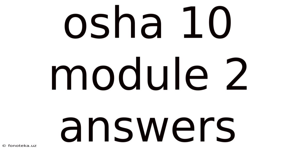Osha 10 Module 2 Answers