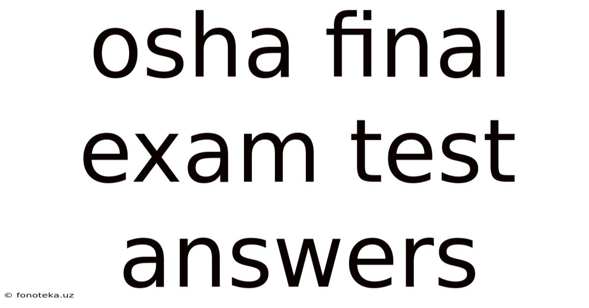 Osha Final Exam Test Answers