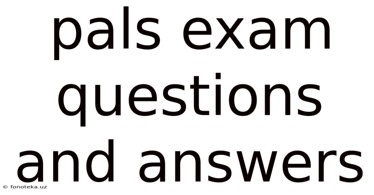 Pals Exam Questions And Answers