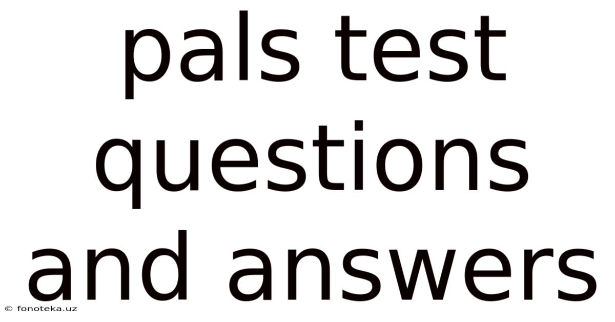 Pals Test Questions And Answers