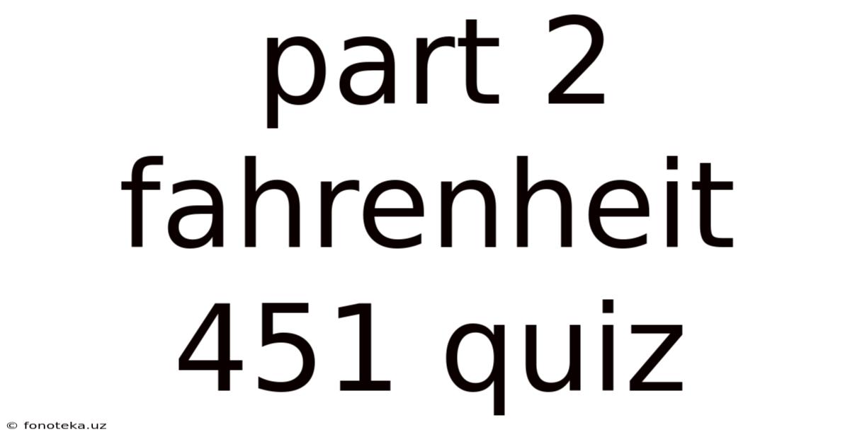 Part 2 Fahrenheit 451 Quiz