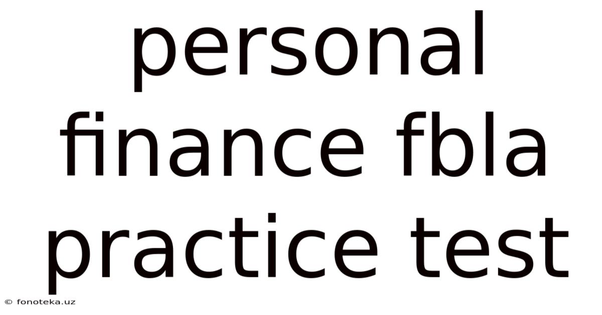 Personal Finance Fbla Practice Test