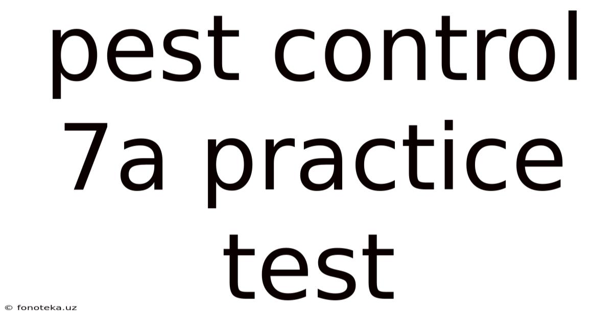 Pest Control 7a Practice Test