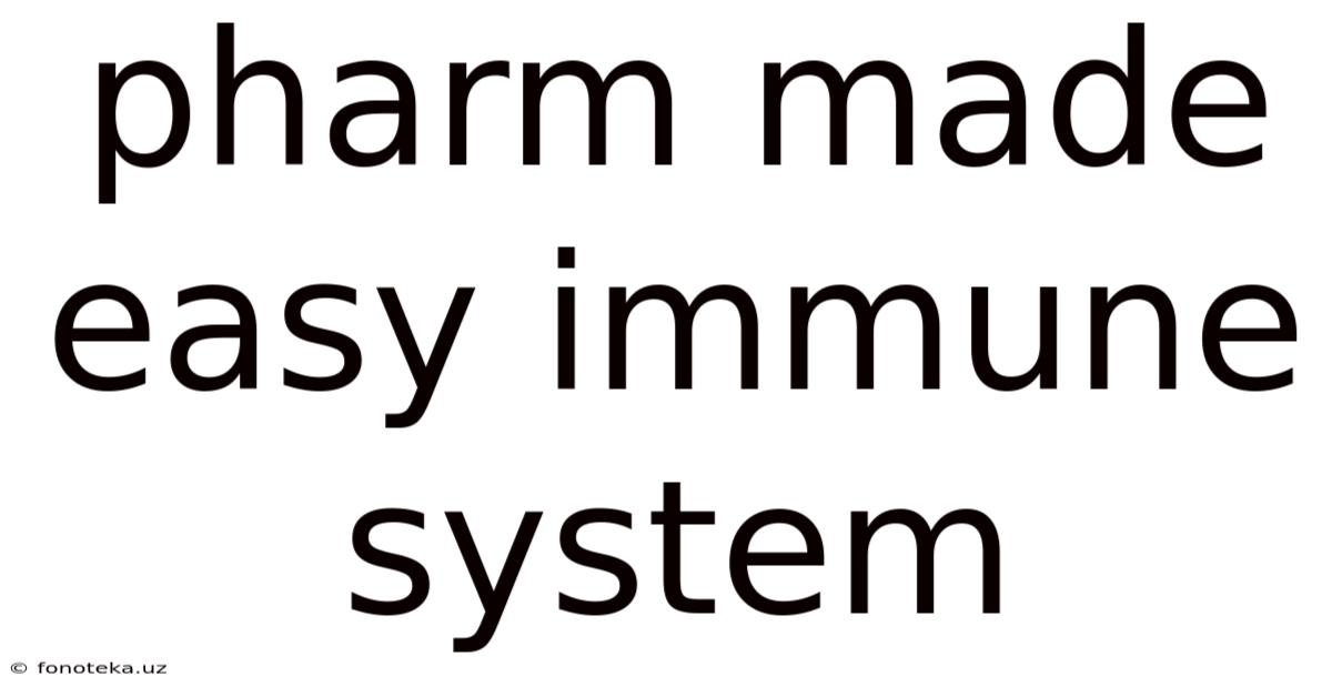 Pharm Made Easy Immune System