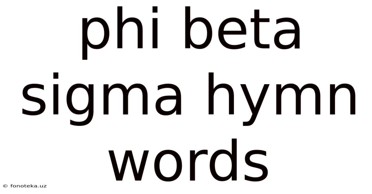 Phi Beta Sigma Hymn Words