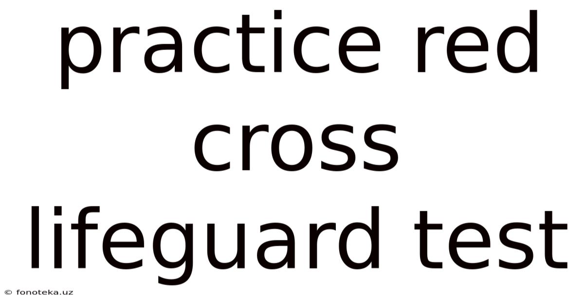 Practice Red Cross Lifeguard Test