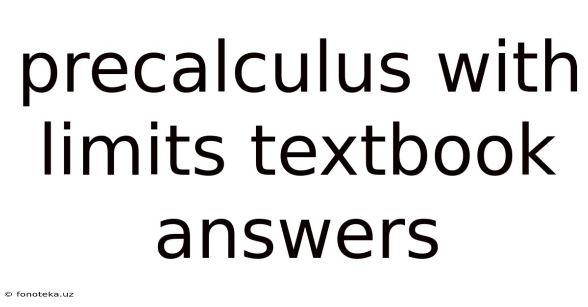 Precalculus With Limits Textbook Answers