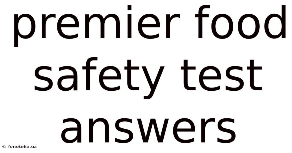 Premier Food Safety Test Answers