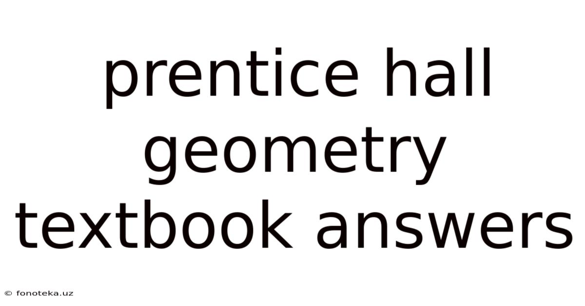 Prentice Hall Geometry Textbook Answers