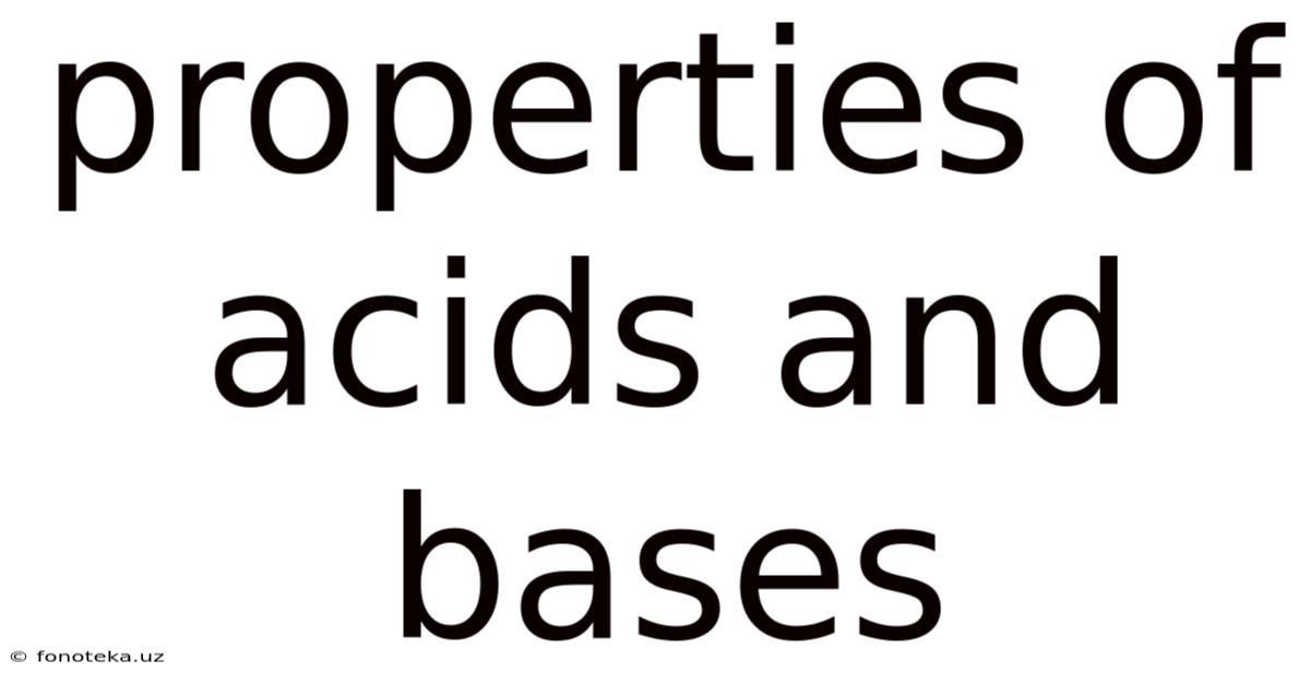 Properties Of Acids And Bases