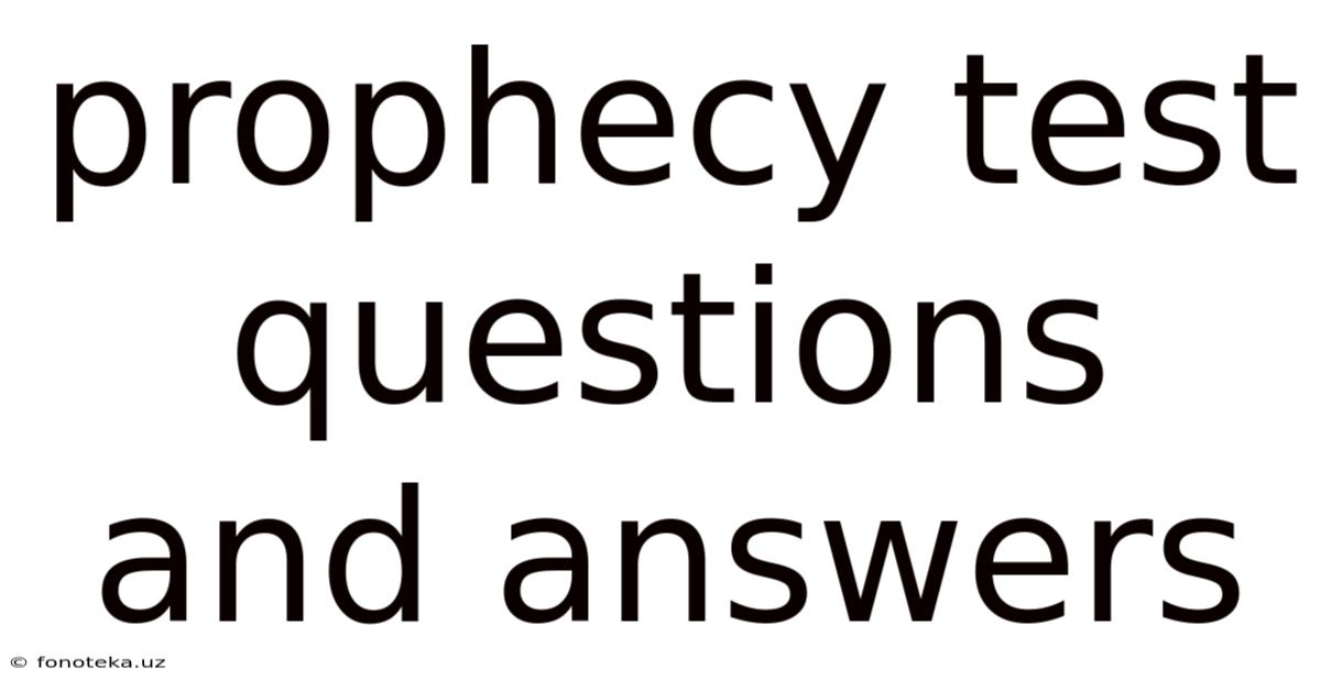 Prophecy Test Questions And Answers