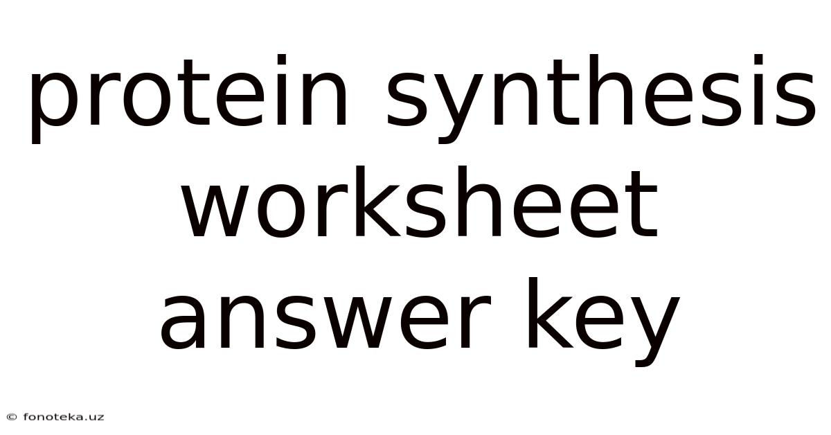 Protein Synthesis Worksheet Answer Key