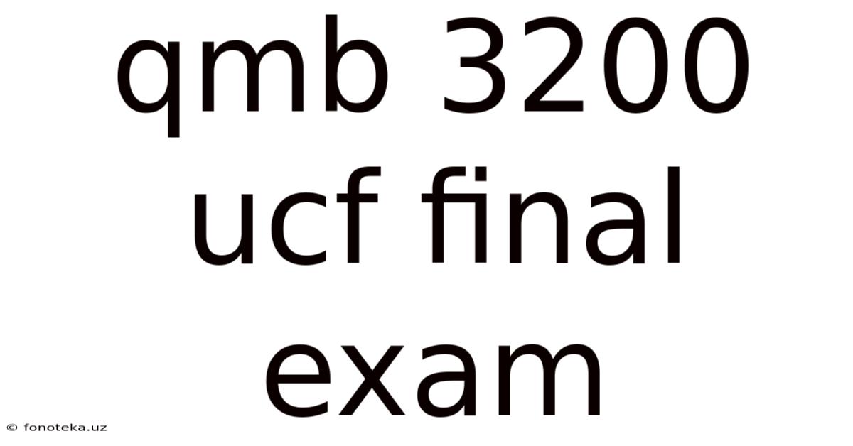 Qmb 3200 Ucf Final Exam