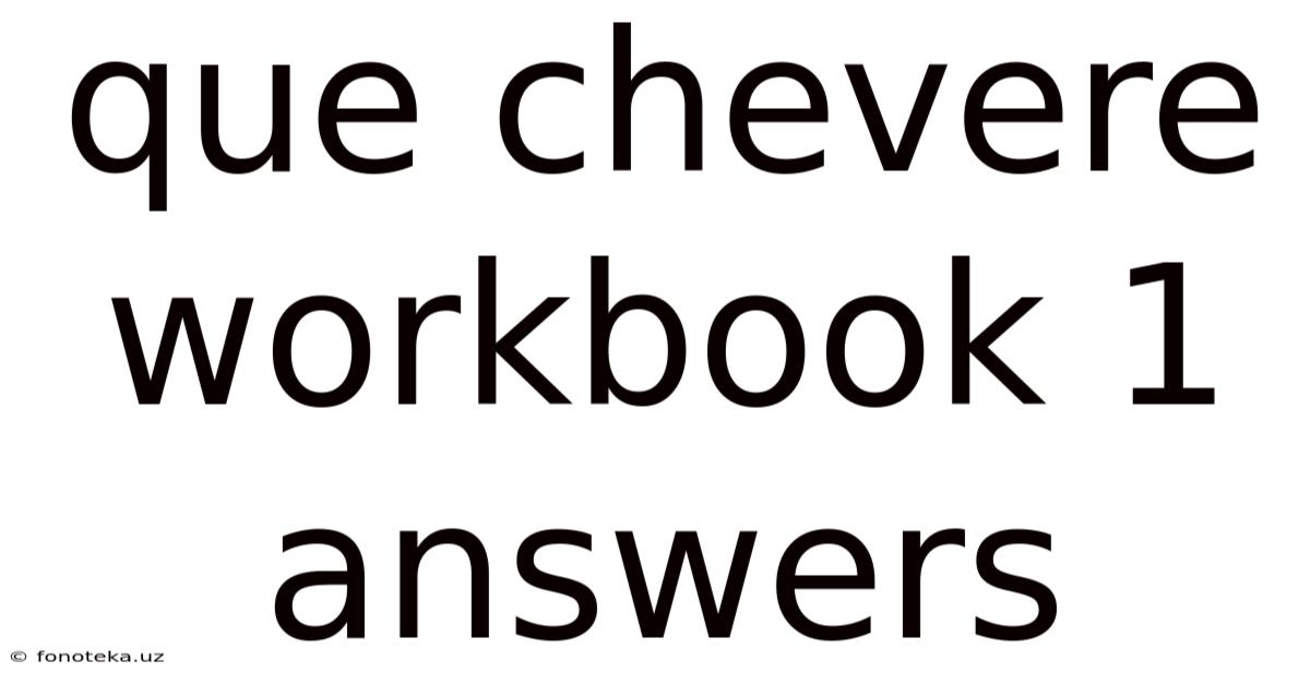 Que Chevere Workbook 1 Answers