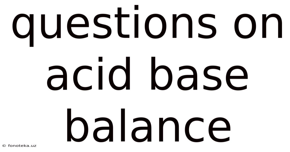 Questions On Acid Base Balance