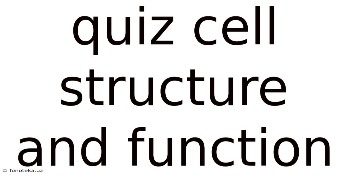 Quiz Cell Structure And Function