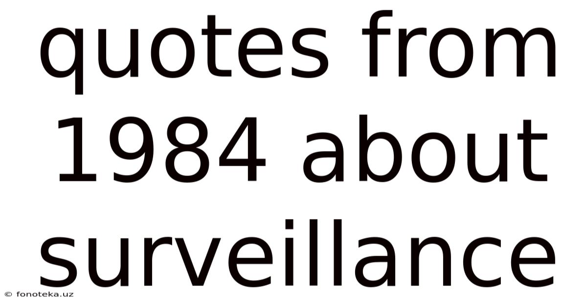 Quotes From 1984 About Surveillance