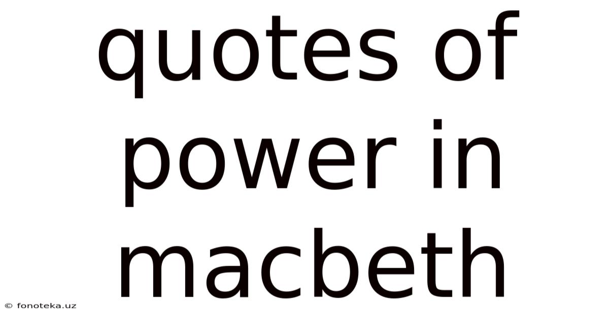 Quotes Of Power In Macbeth
