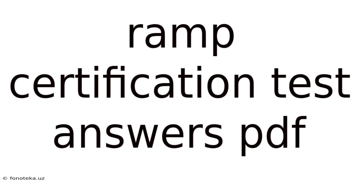 Ramp Certification Test Answers Pdf