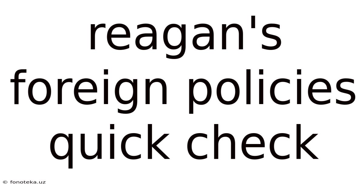 Reagan's Foreign Policies Quick Check